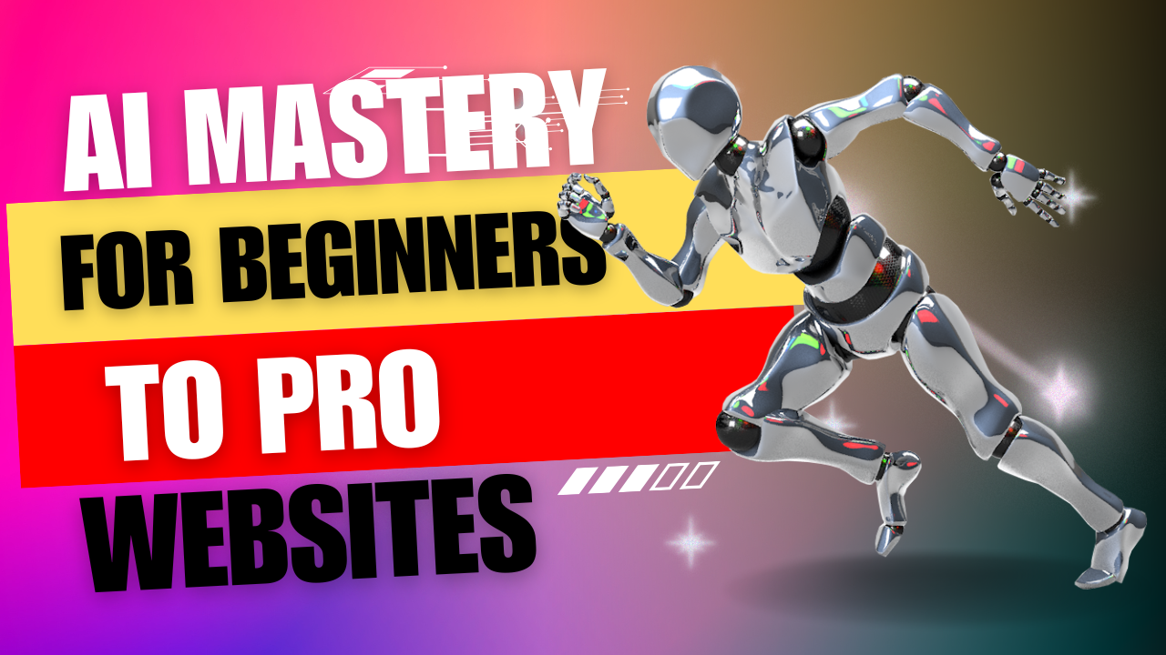 AI Mastery for Beginners to Pro